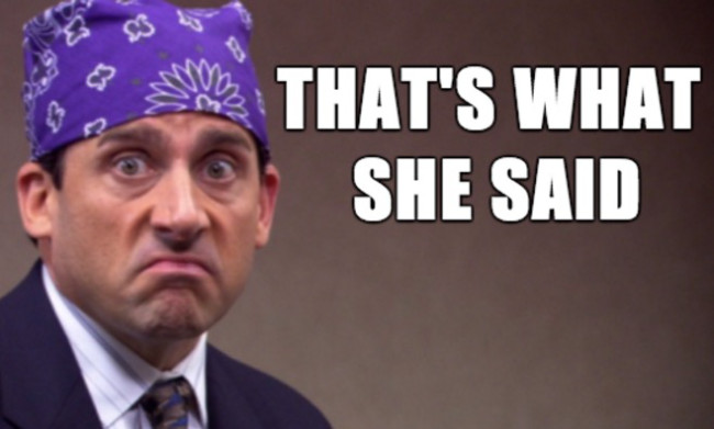 michael-scott-thats-what-she-said.jpg.0dea12b65294182eb4b00e174bb458f9.jpg