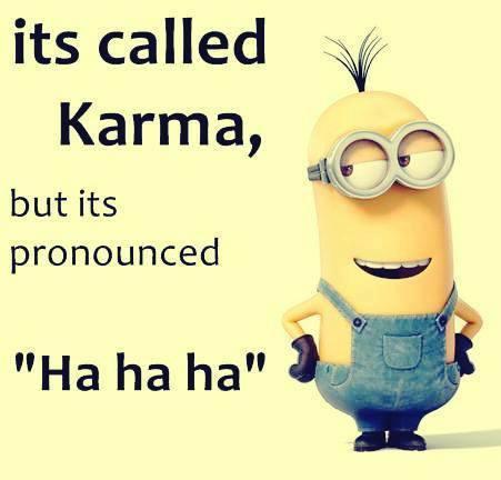 2062199785_minions-karmahahaha.jpg.4499e18f985e08cea1128abc6a26fe88.jpg