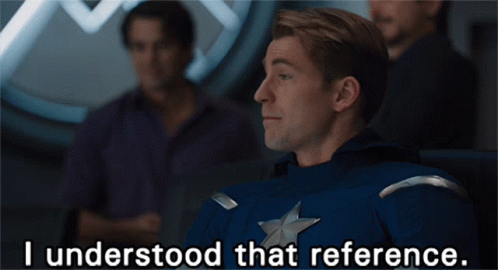 captain-america-i-understood-that-reference.gif.4d492de2c7020cc7499b9e1b7c9008a2.gif